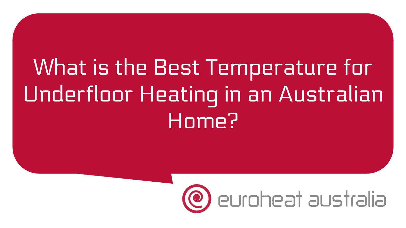 Best Temperature for Underfloor Heating in Australia