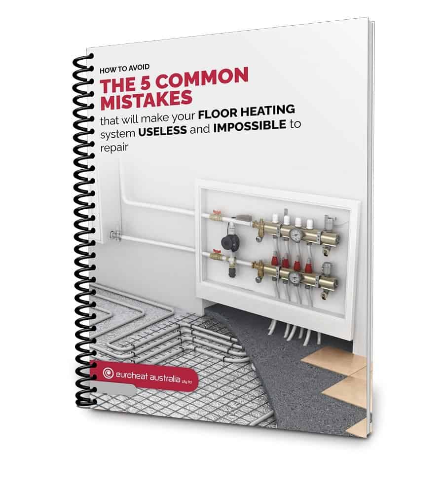 How to avoid the 5 common mistakes that will make your floor heating system useless and impossible to repair