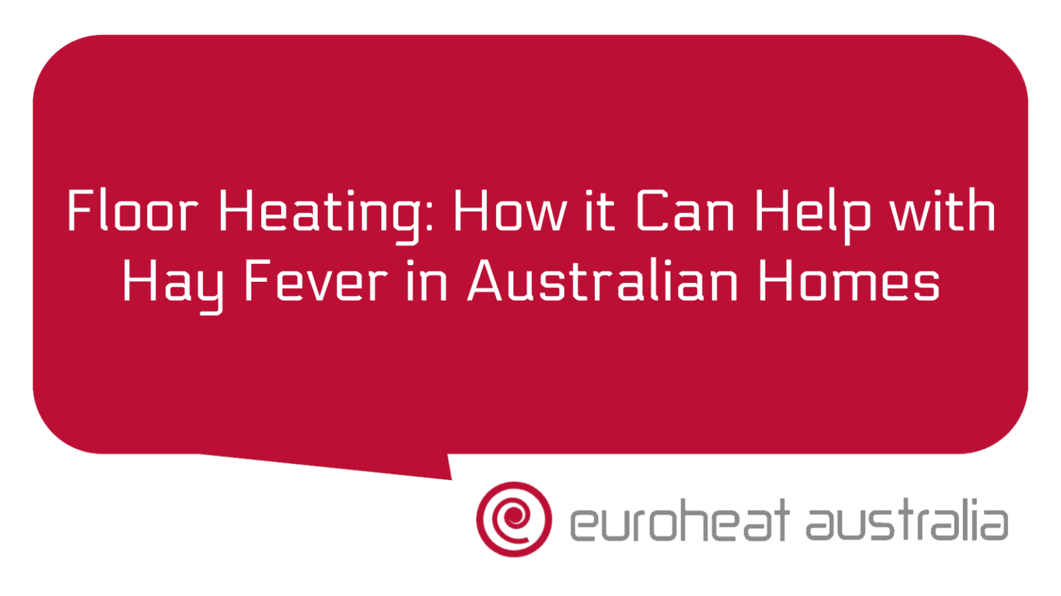 Floor Heating How It Can Help With Hay Fever In Australian Homes Euroheat Australia Wa 0553