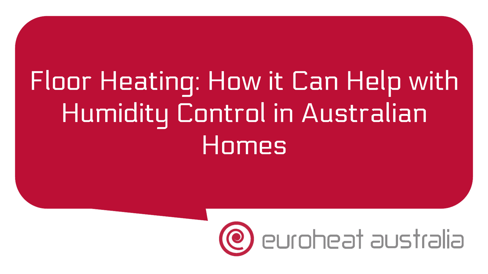 Humid Helper Floor Heating: How it Can Help with Humidity Control in Australian ...