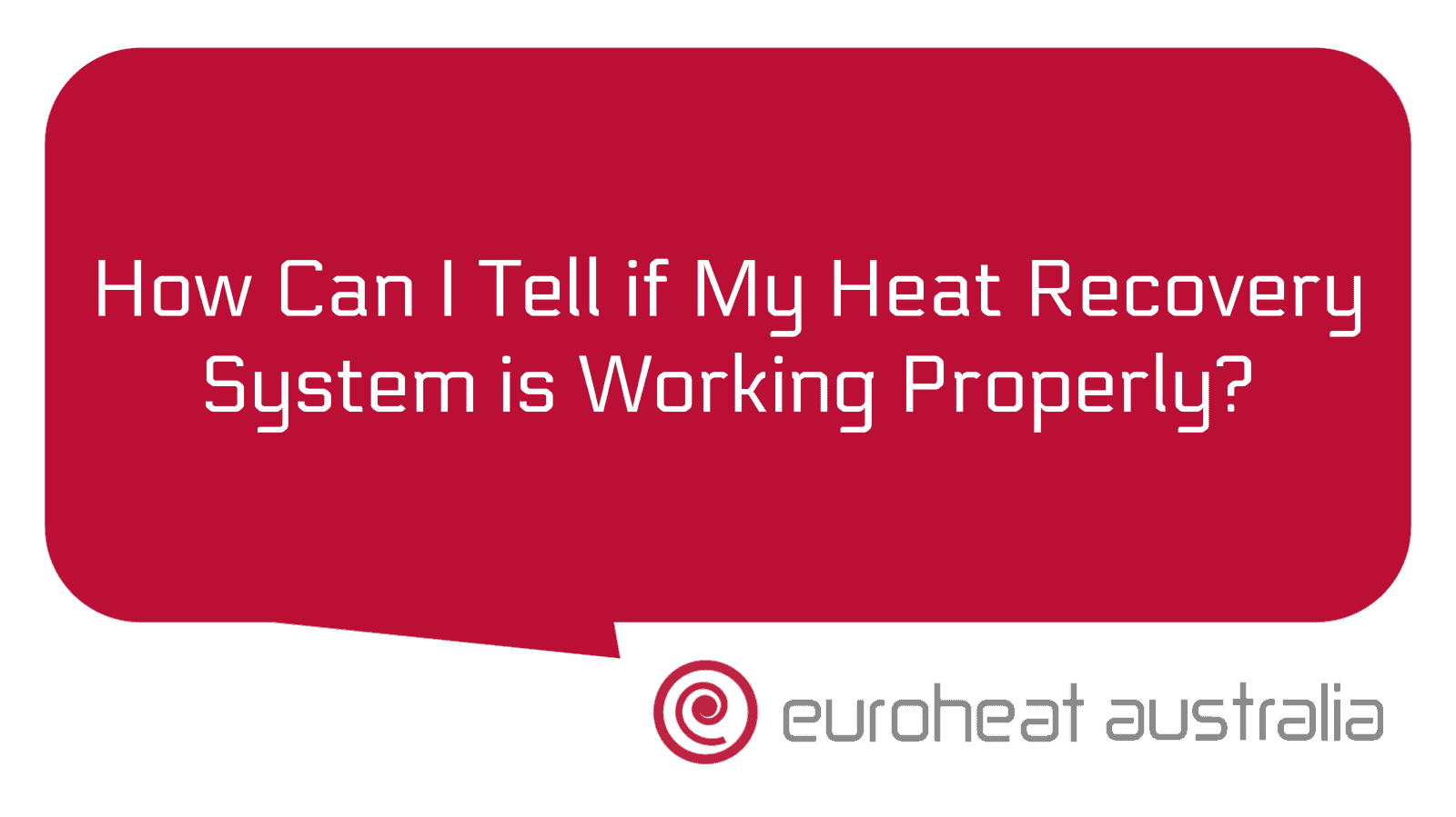 How Can I Tell if My Heat Recovery System is Working Properly