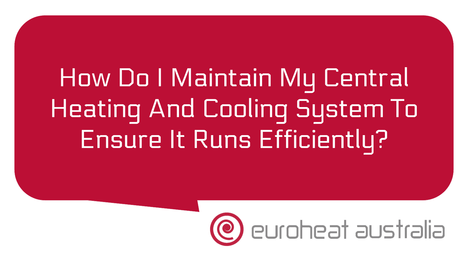 How Do I Maintain My Central Heating And Cooling System To Ensure It