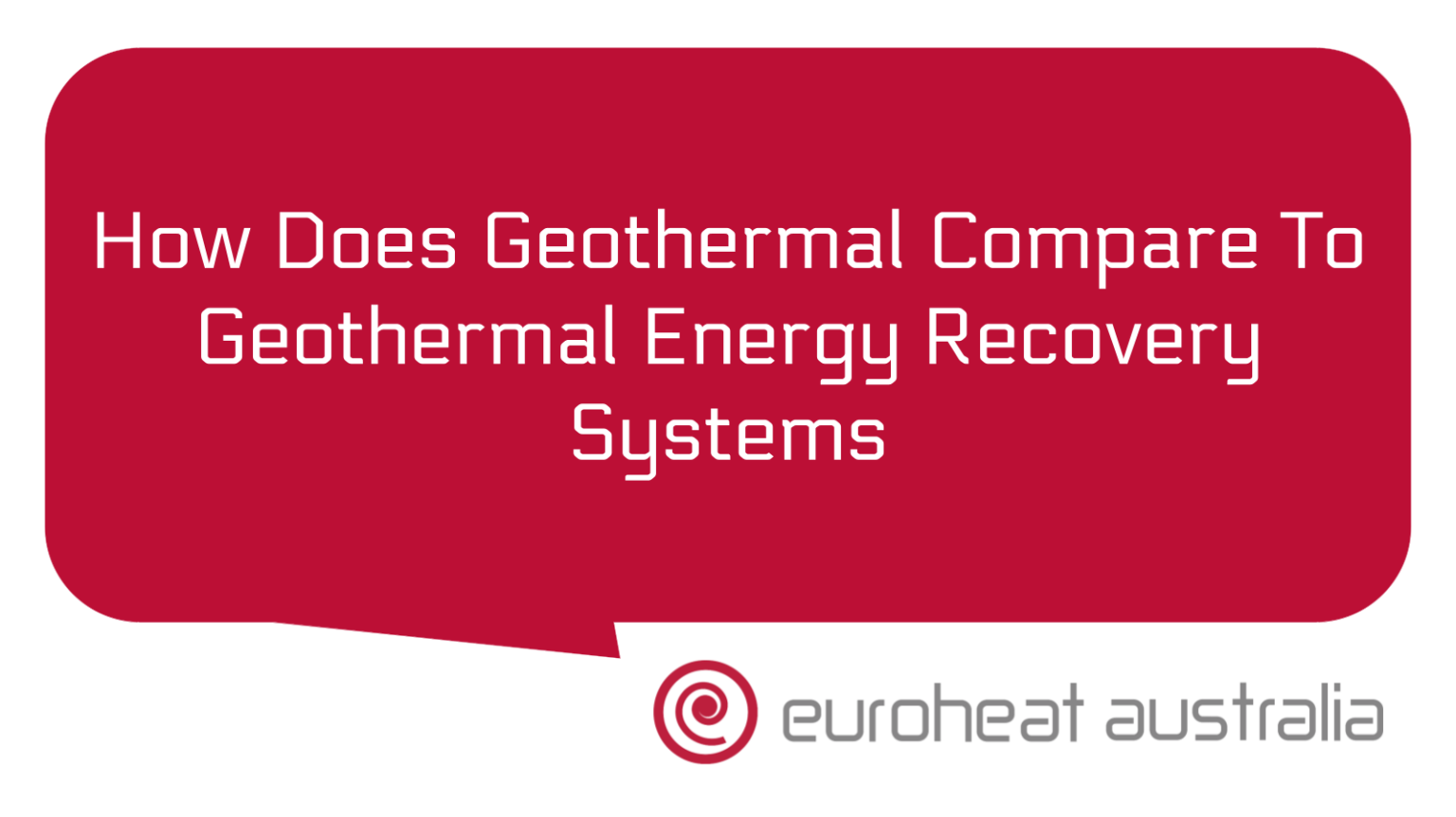 How Does Geothermal Compare To Geothermal Energy Recovery Systems