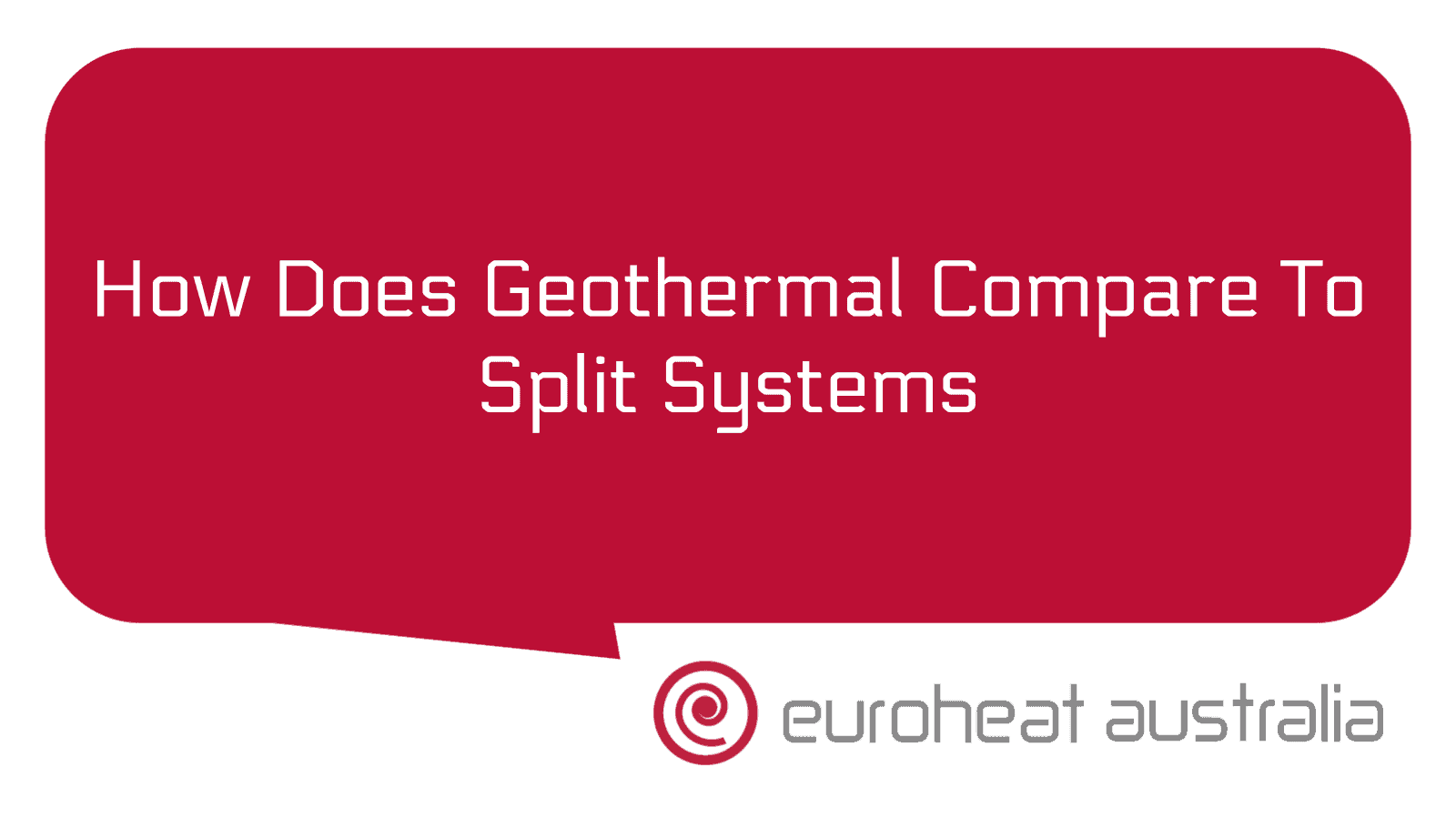 How Does Geothermal Compare To Split Systems Euroheat Australia WA how-does-geothermal-compare-to-split-systems-euroheat-australia-wa