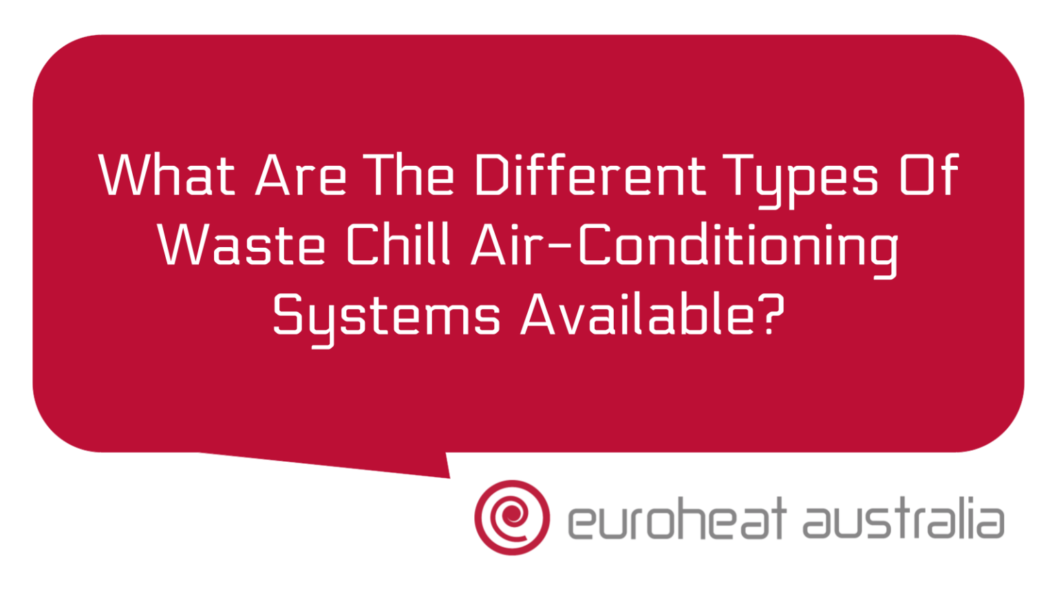 what-are-the-different-types-of-waste-chill-air-conditioning-systems