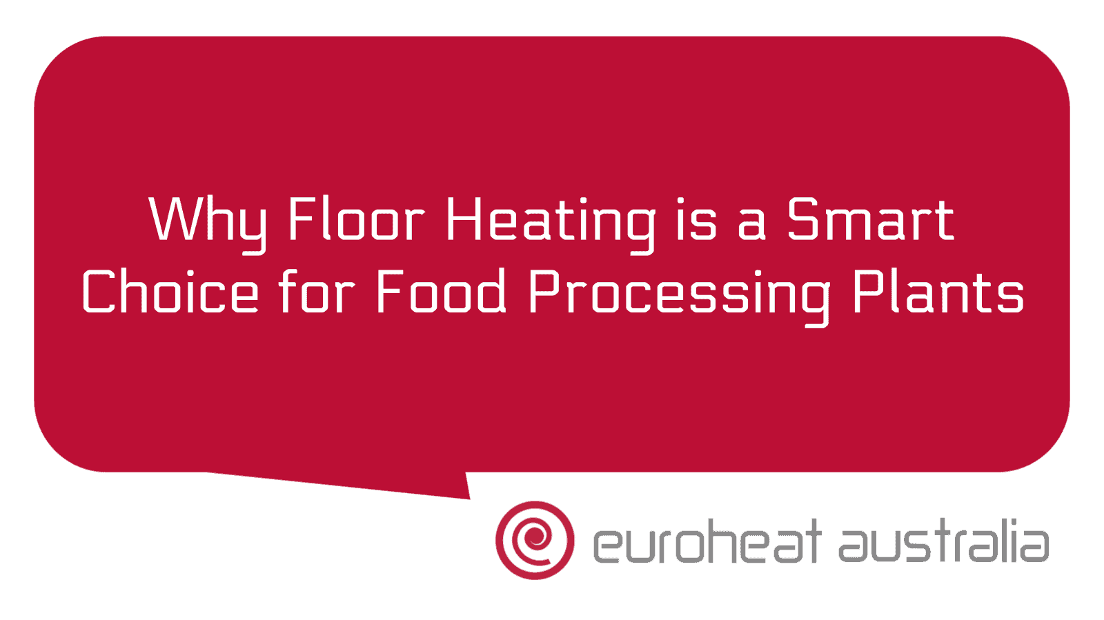 Why Floor Heating is a Smart Choice for Food Processing Plants